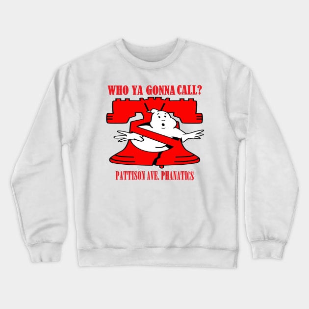 Who You Gonna Call.. Crewneck Sweatshirt by PattisonAvePhanatics